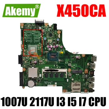 AKEMY X450CA sākotnējā mainboard Par ASUS X450CC X450VP X450CA X450C Klēpjdators mātesplatē W/ 1007U 2117U I3 I5 I7 PROCESORS 4GB RAM GM