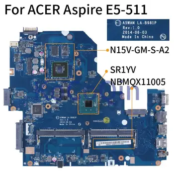 Par ACER Aspire E5-511 Celeron N2940 Grāmatiņa Mainboard NBMQX11005 LA-B981P SR1YV N15V-GM-S-A2 DDR3 Klēpjdators Mātesplatē